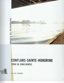 Découvrez le très bel ouvrage « Conflans Ste Honorine, Terre de Confluence »